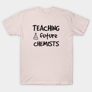 teaching future chemists T-Shirt